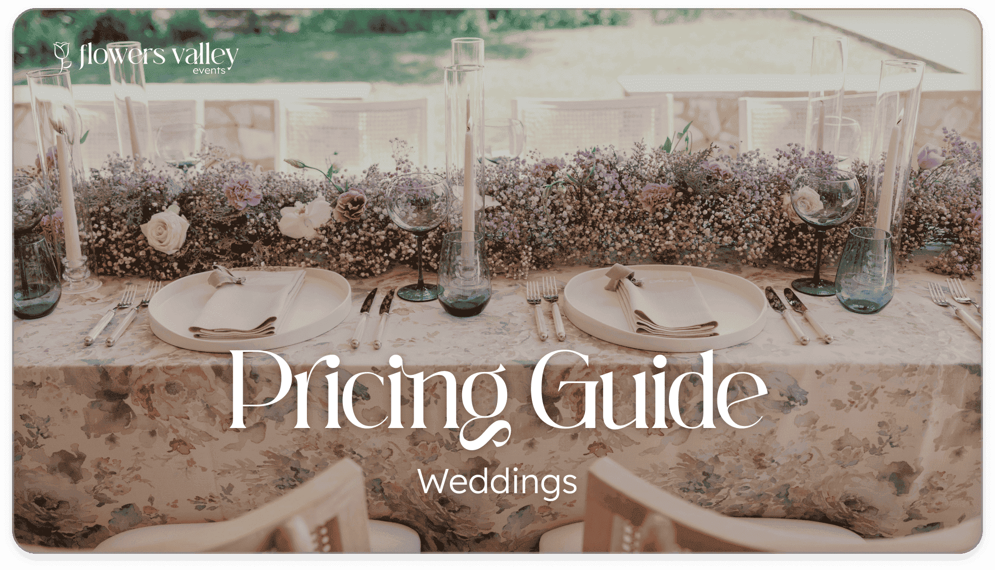 Elegant wedding table setup featuring delicate floral arrangements and tableware, with 'Pricing Guide - Weddings' displayed as a banner for wedding flower pricing information.