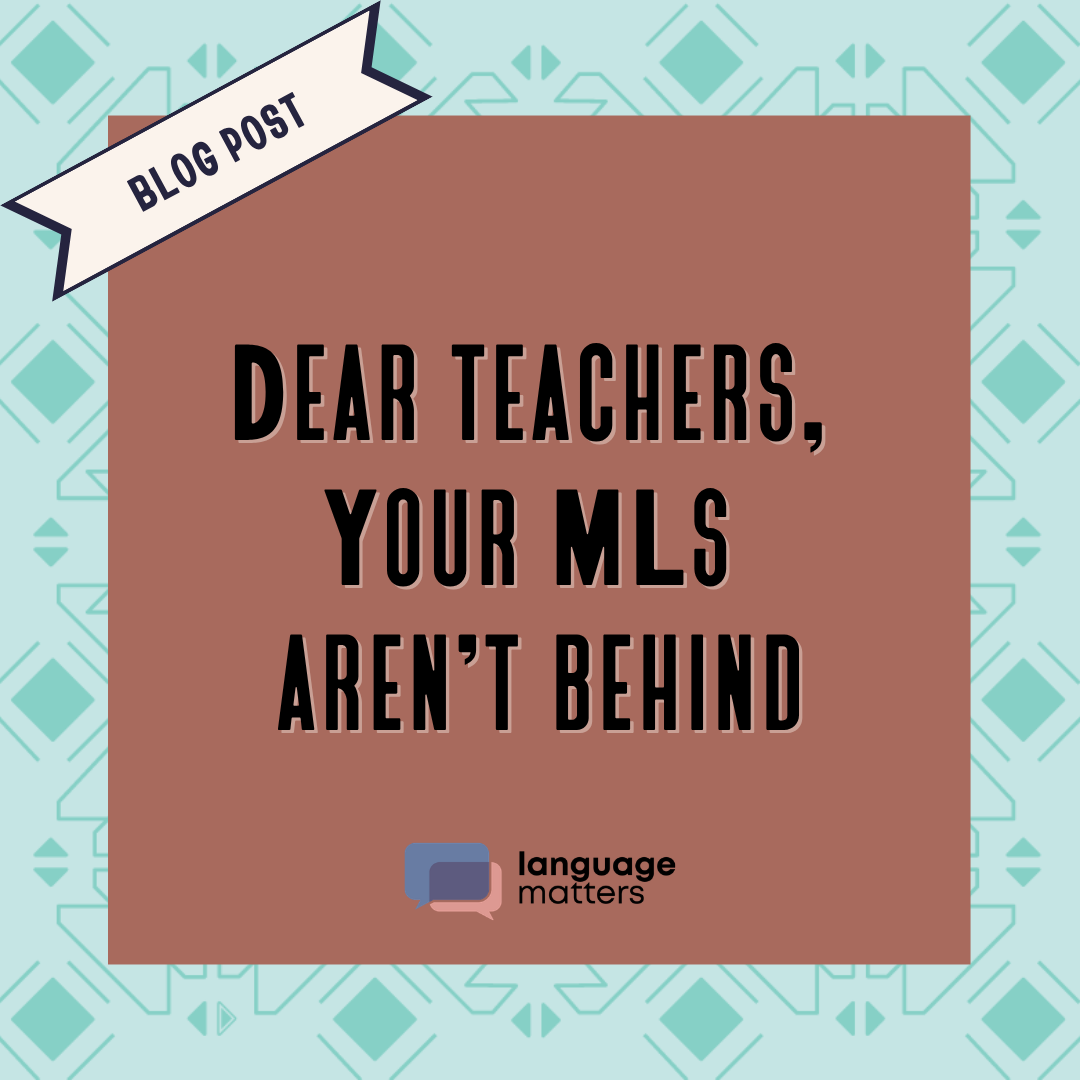 Dear Teachers, Your Multilingual Learners Aren't Behind