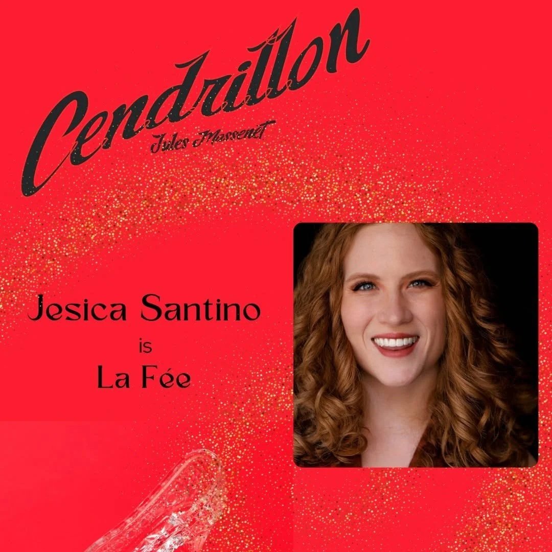 Black text on a red background "Cendrillon, Jules Massenet, Jesica Santino is La Fee." Includes Jesica's headshot