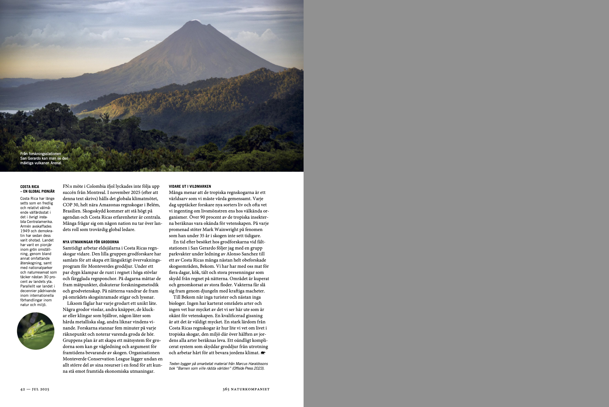 Frogs that were believed extinct are reemerging in Costa Rica thanks to its vast but fragile forest protections, Magazine 365 , December 2025. Click image for link