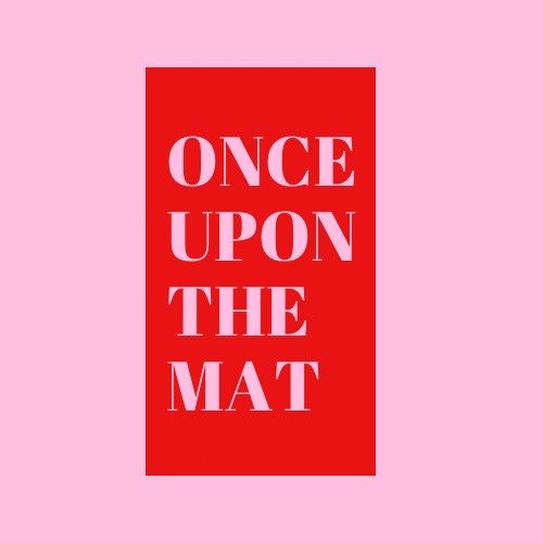 Once Upon the Mat