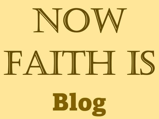 NowFaithIsBlog.jpg