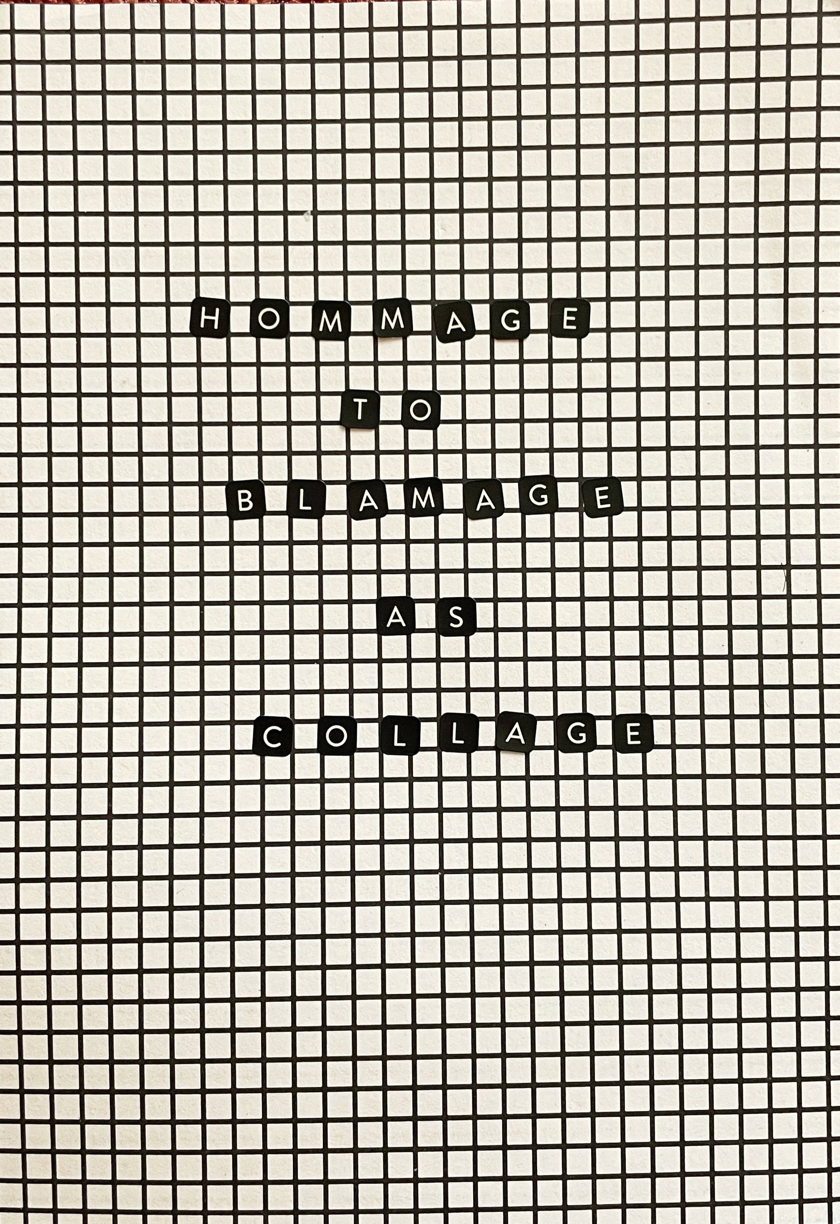 untitled (hommage to blamage as collage), before 2018.