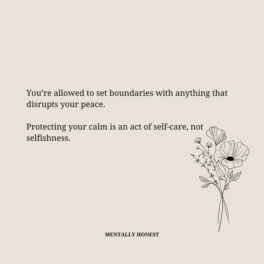 You&rsquo;re allowed to set boundaries with anything that disrupts your peace. 💛

Protecting your calm is an act of self-care, not selfishness.
Choosing peace doesn&rsquo;t mean avoiding life, it means creating space to heal, grow, and breathe. 🌼


