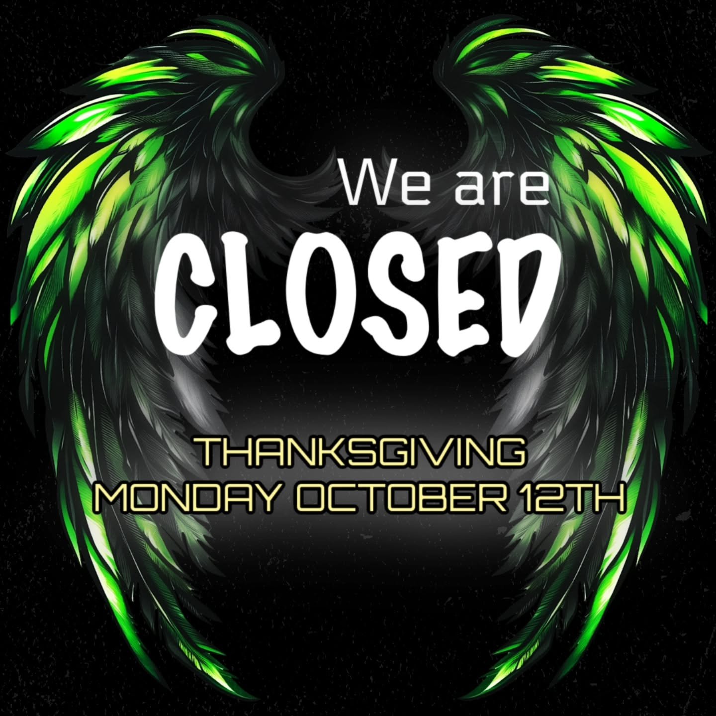 Heads up! This coming Monday we will be closed for Thanksgiving.  Please take the day enjoy your family and lots of food. 
Saturday we are open and Tuesday back to normal schedule!
#thanksgiving