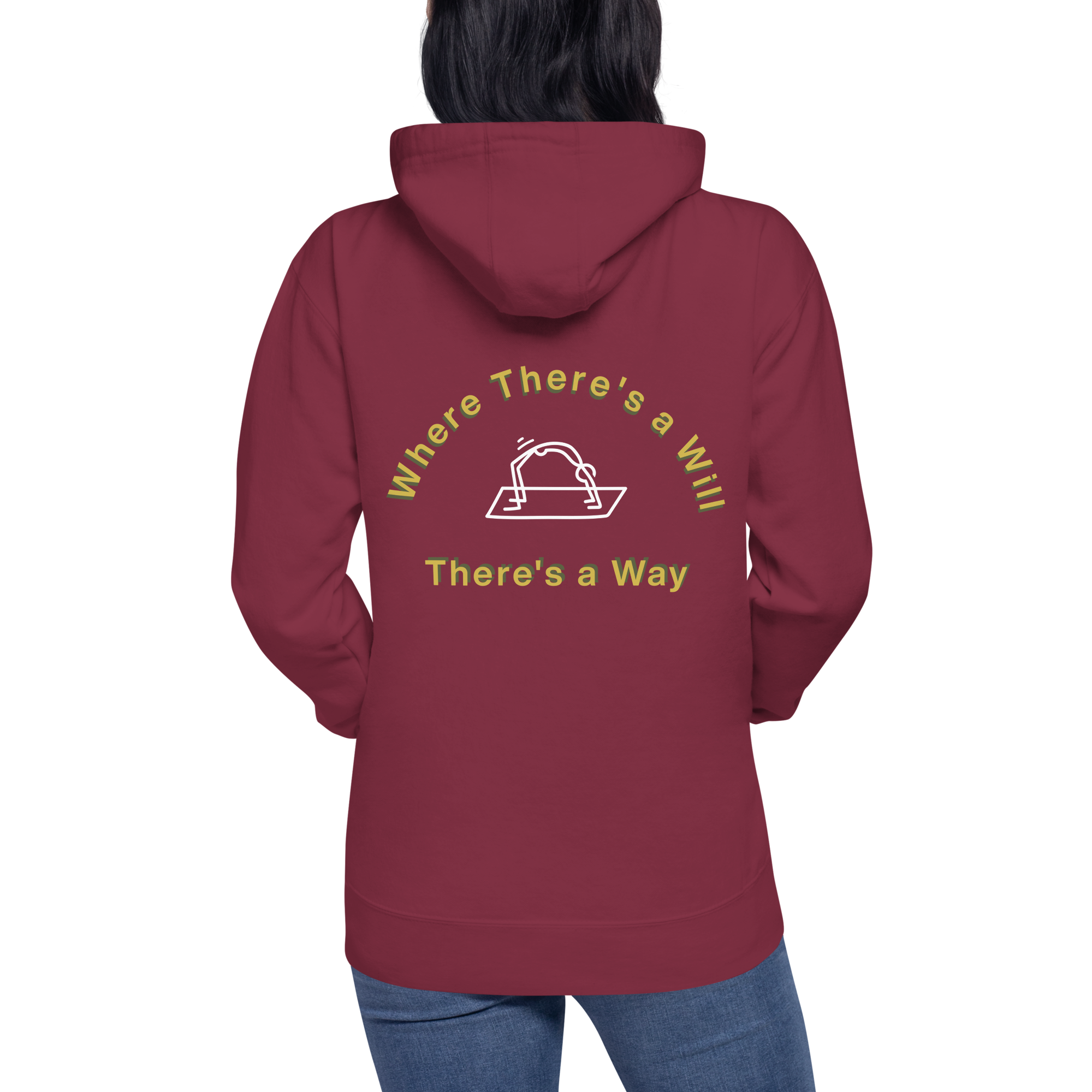 Unisex Hoodie - Where There's A Will...
