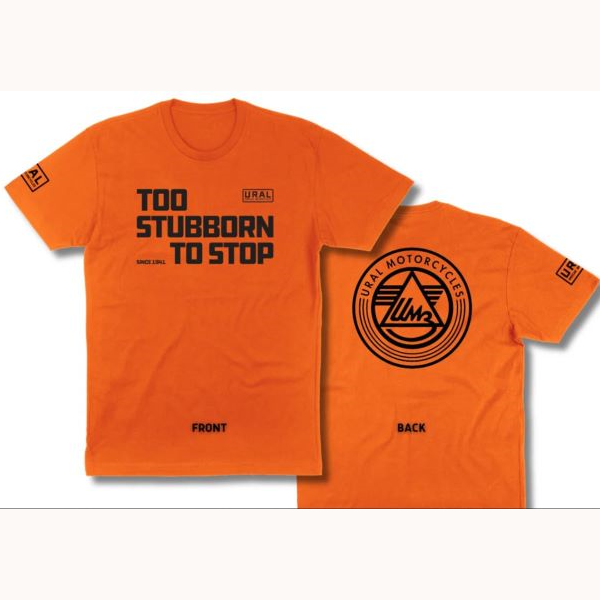 T-shirt Ural "Too Suborn to stop" orange Yamal séléction quote, vetement/life style par Ural via Moto Side Aventure (concessionnaire side car Ural)