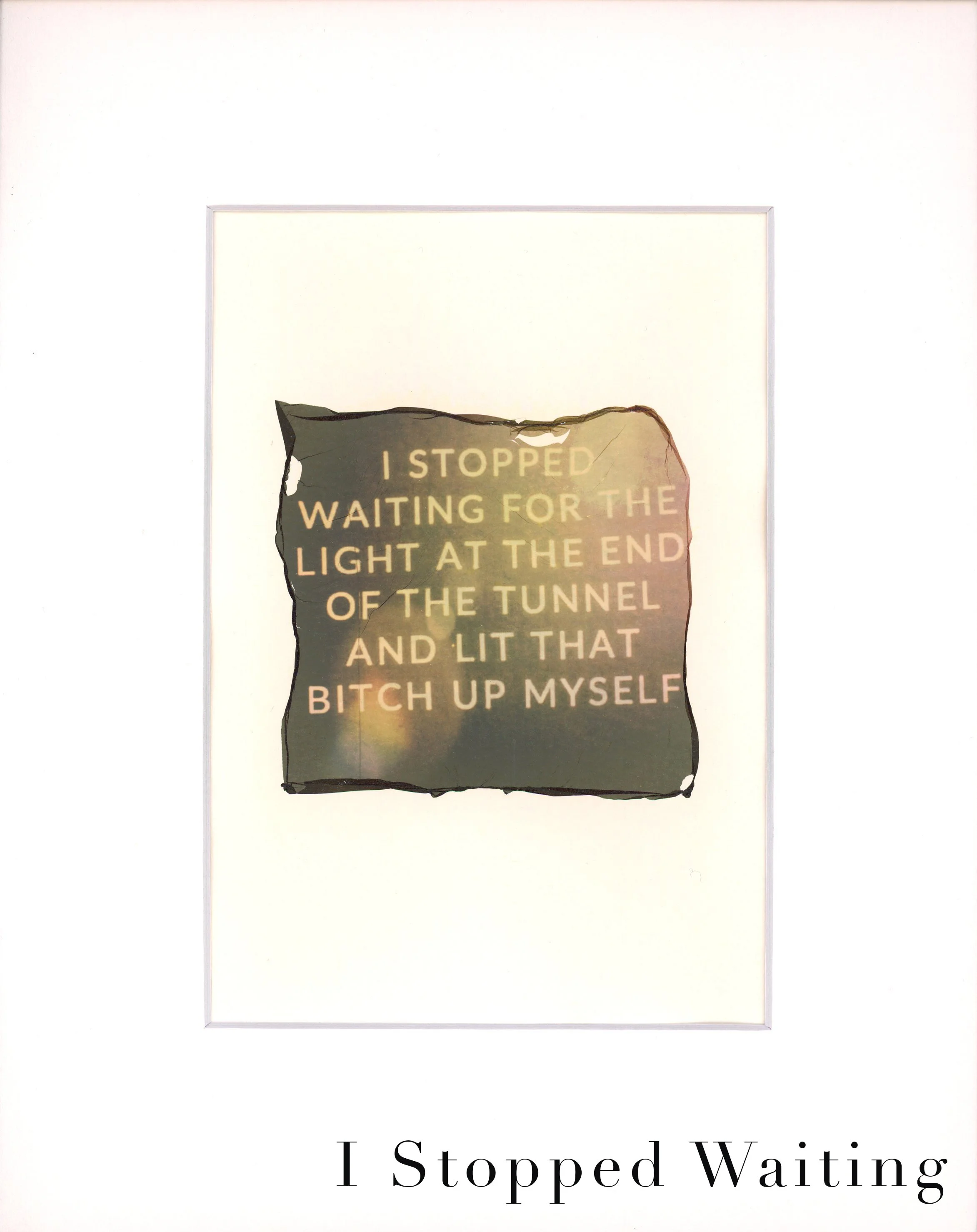 EmulsionTransfer - I stopped waiting copy.jpg