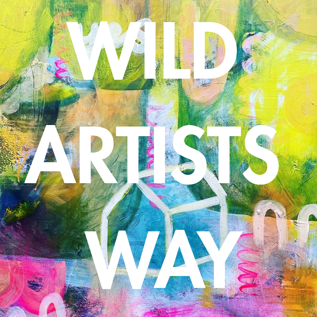 THE ARTISTS WAY FOR WILD ARTISTS
