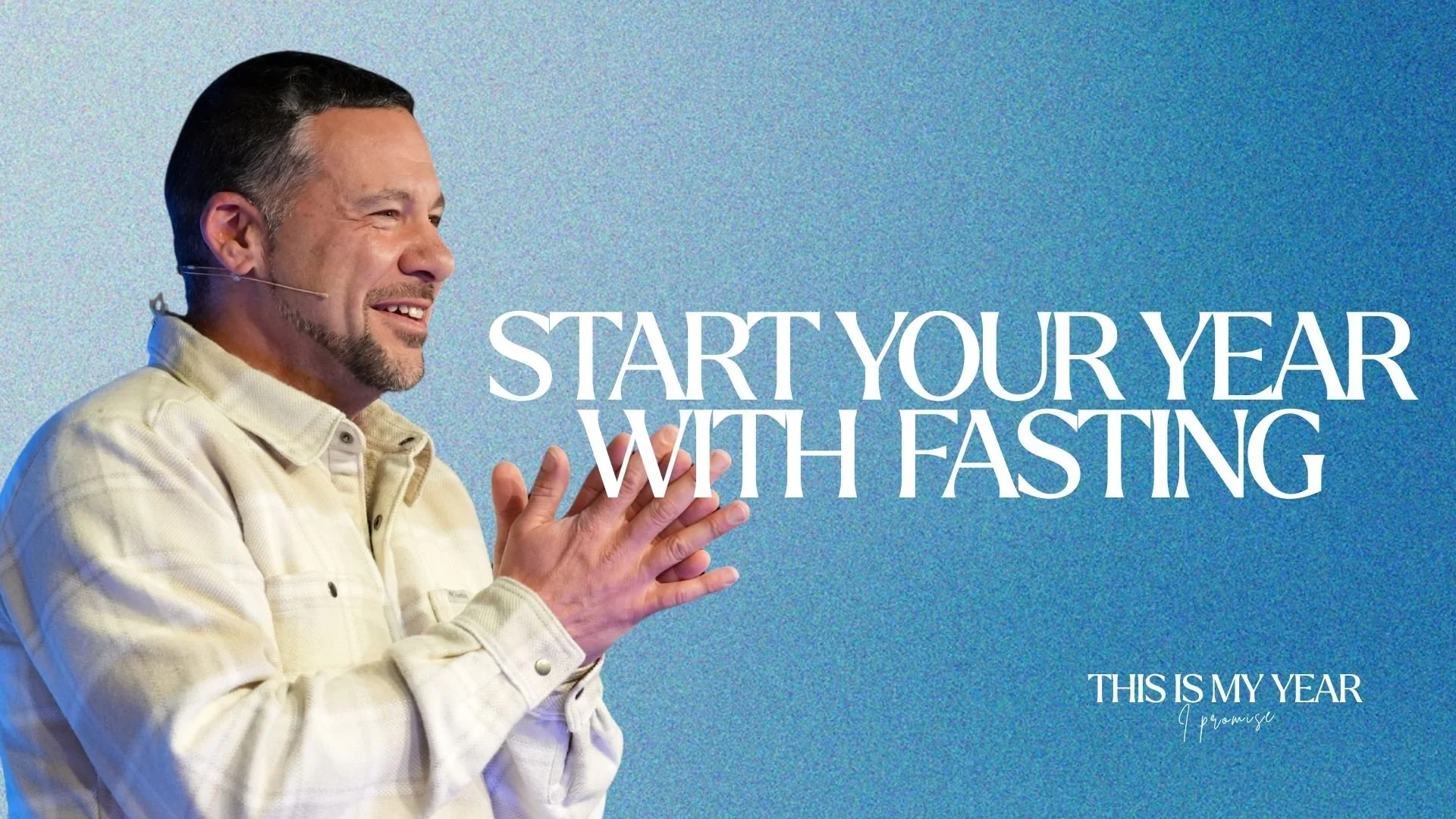 This Is My Year P1 - Start Your Year With Fasting
