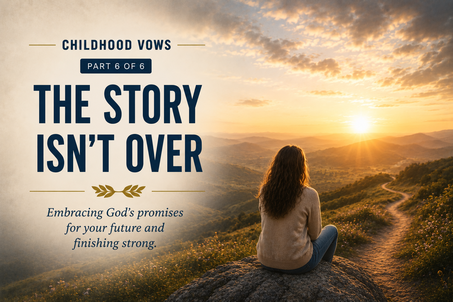 Childhood Vows: Breaking the Hidden Scripts That Shape Our Lives (Part 6 of 6)