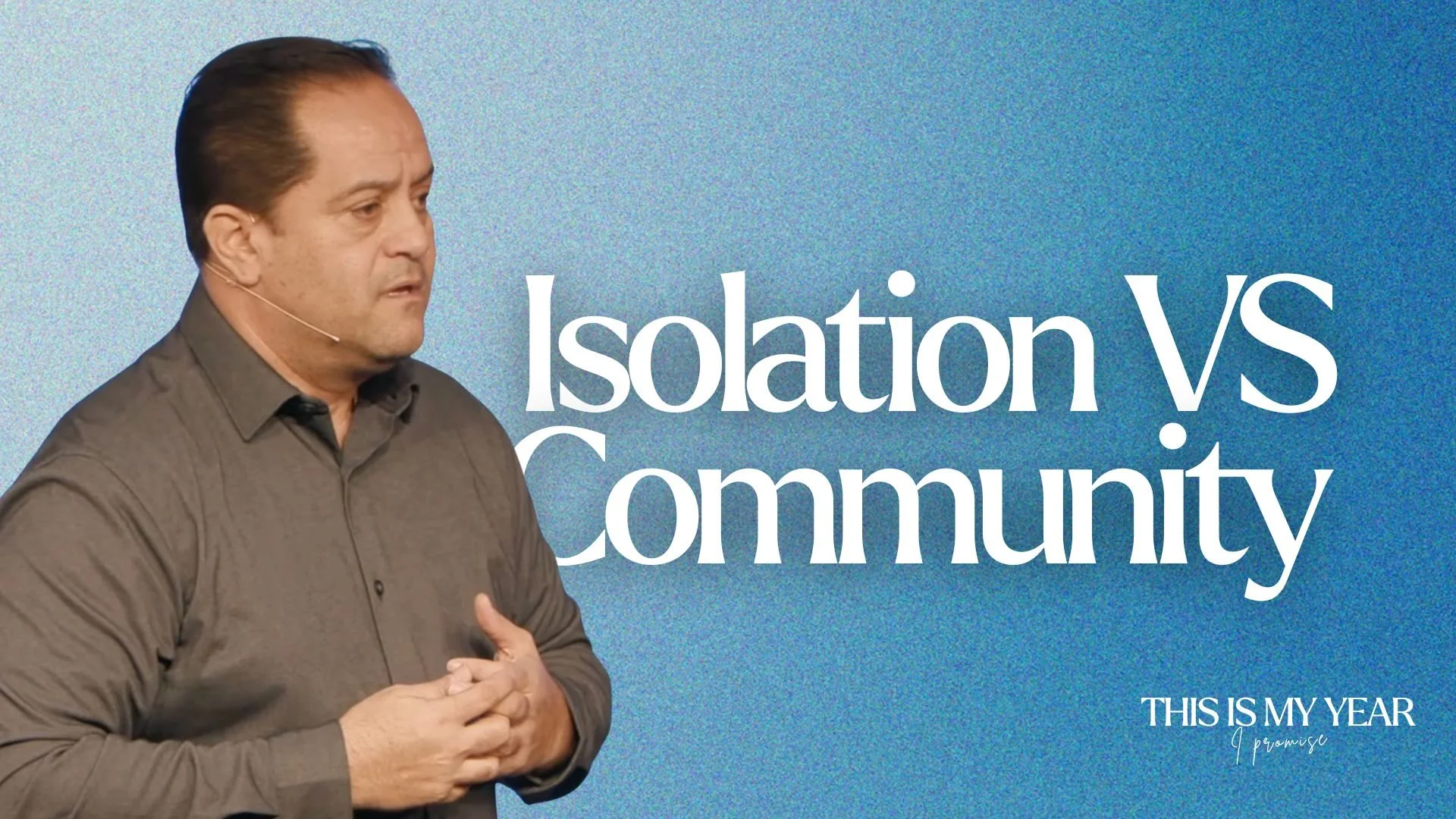 This is My Year P4 - Isolation vs Community