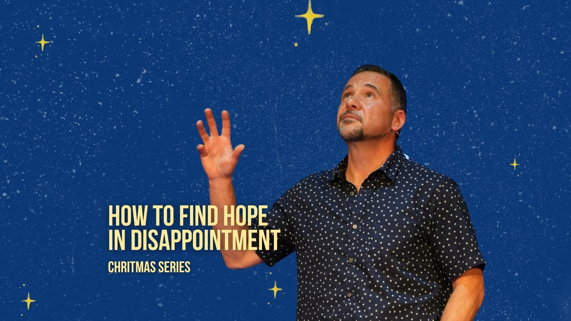 The Arrival Part 1 -How To Find Hope In Disappointment