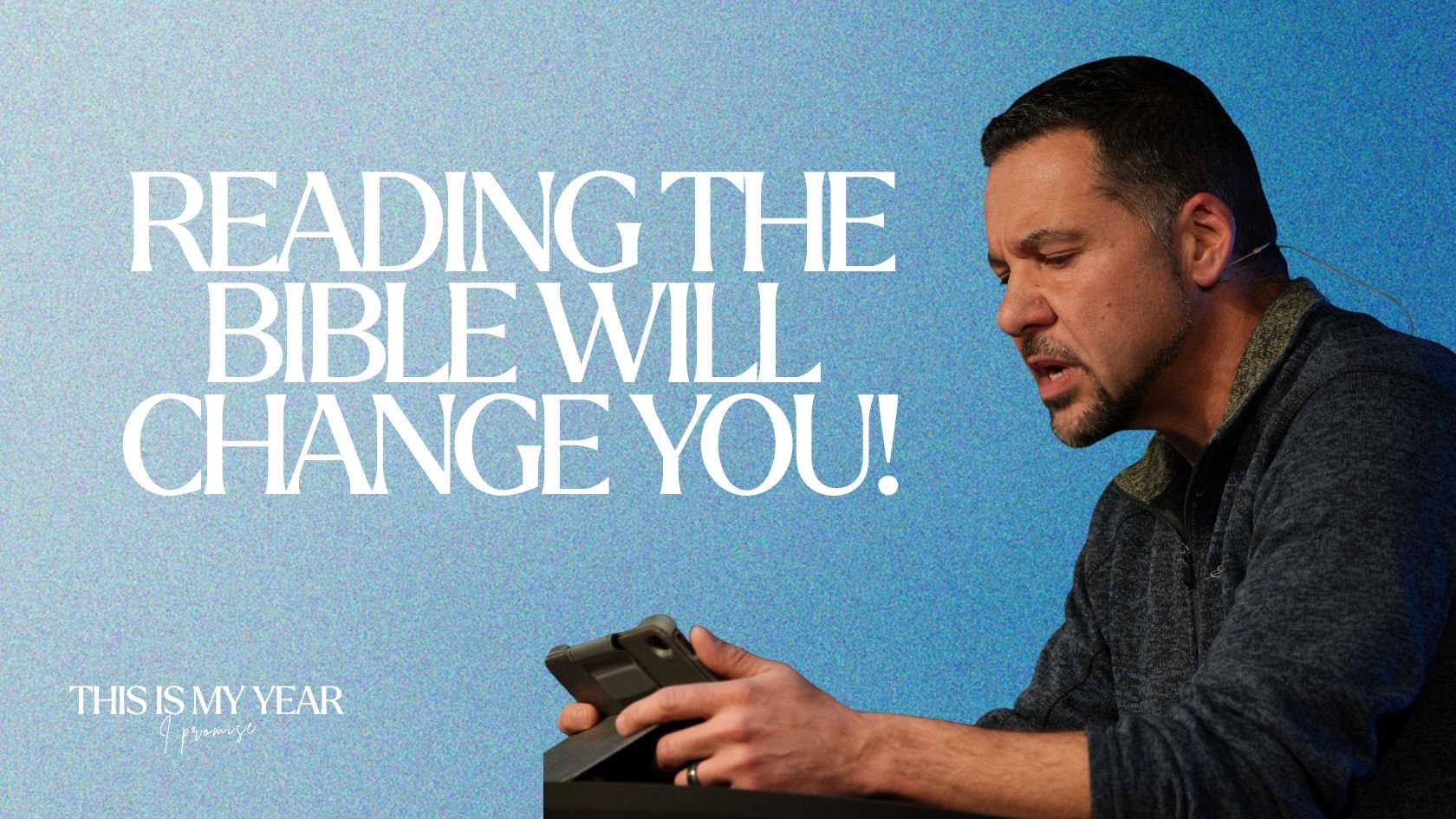 This is My Year P2 - Reading the Bible will Change You!