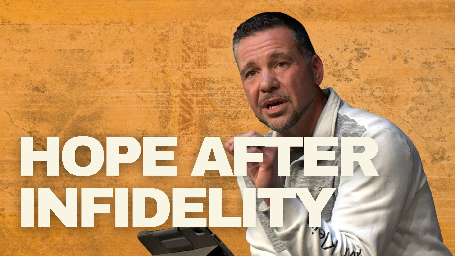 Love That Won't Quit Part 3 - Hope After Infidelity