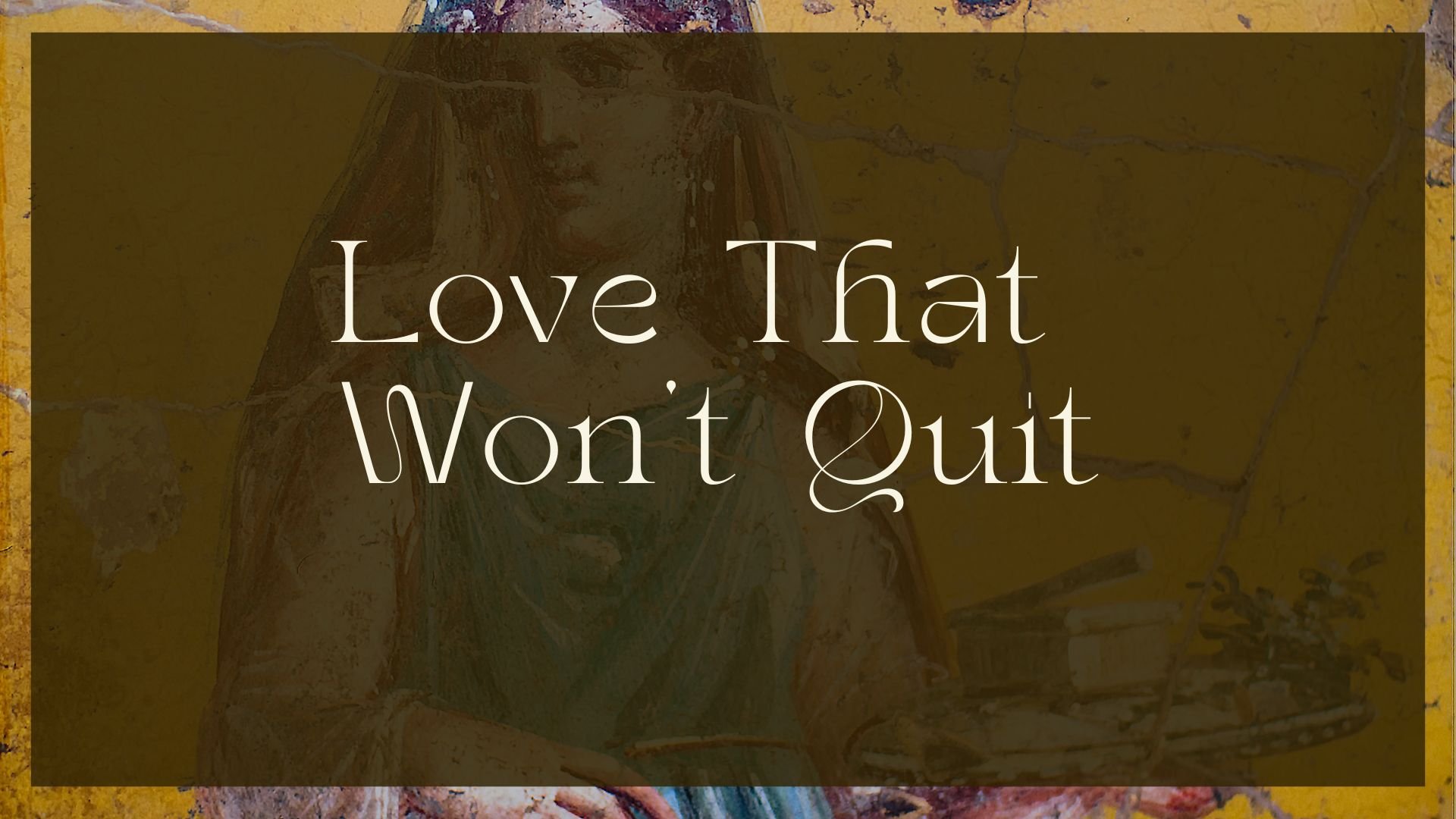 Love That Won't Quit