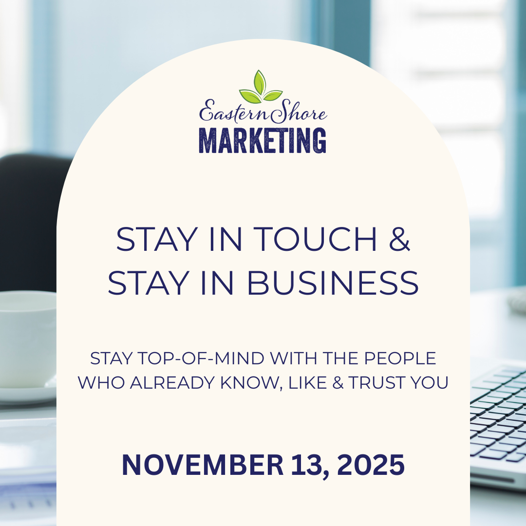 Stay In Touch & Stay In Business
