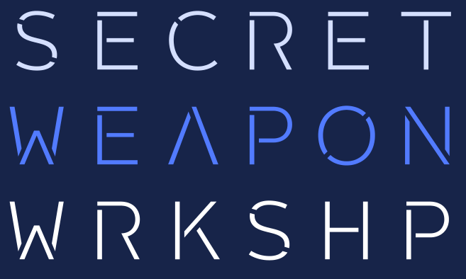 Secret Weapon Workshop