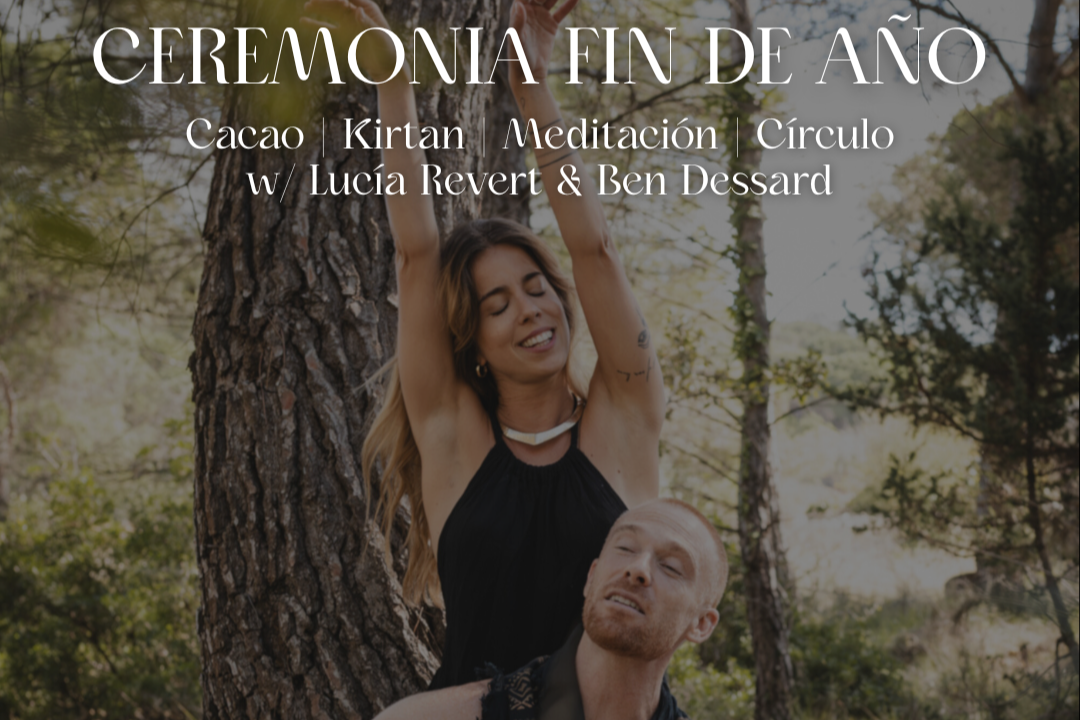Ceremonia fin de año 2025: Cacao, Kirtan, Meditación &amp; Círculo