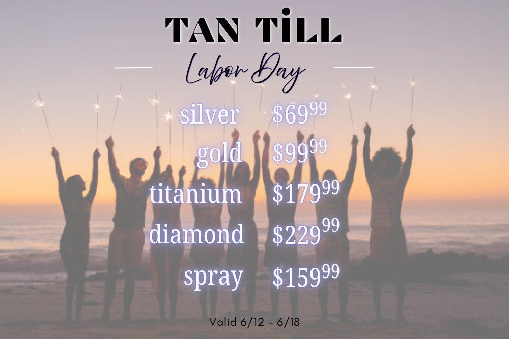 Tan Till Labor Day!