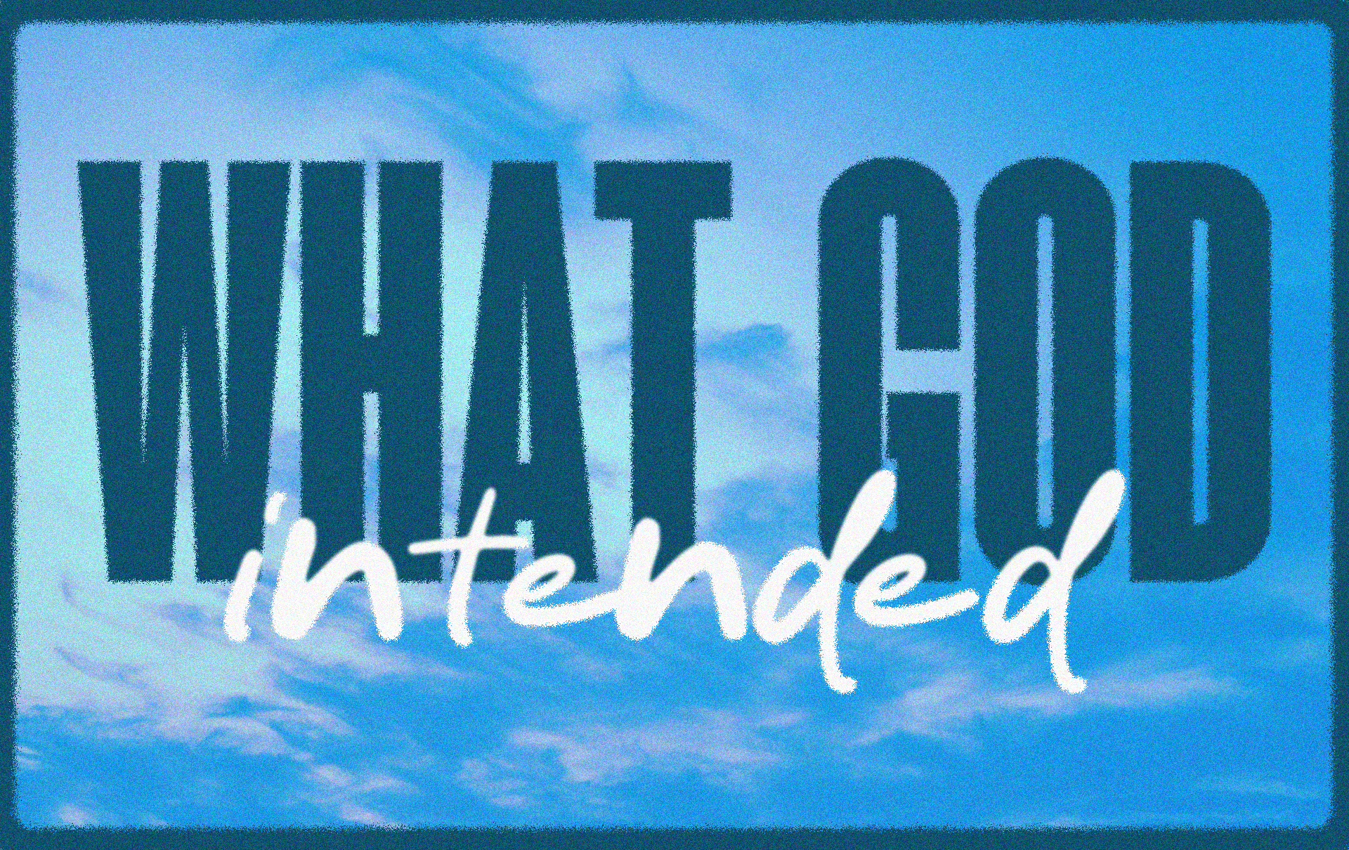 Living Intentionally: What God Has Prepared for You