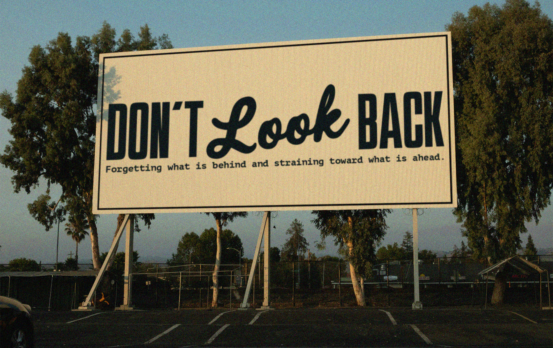 Don't Look Back: Living in Victory Without Retreat 
