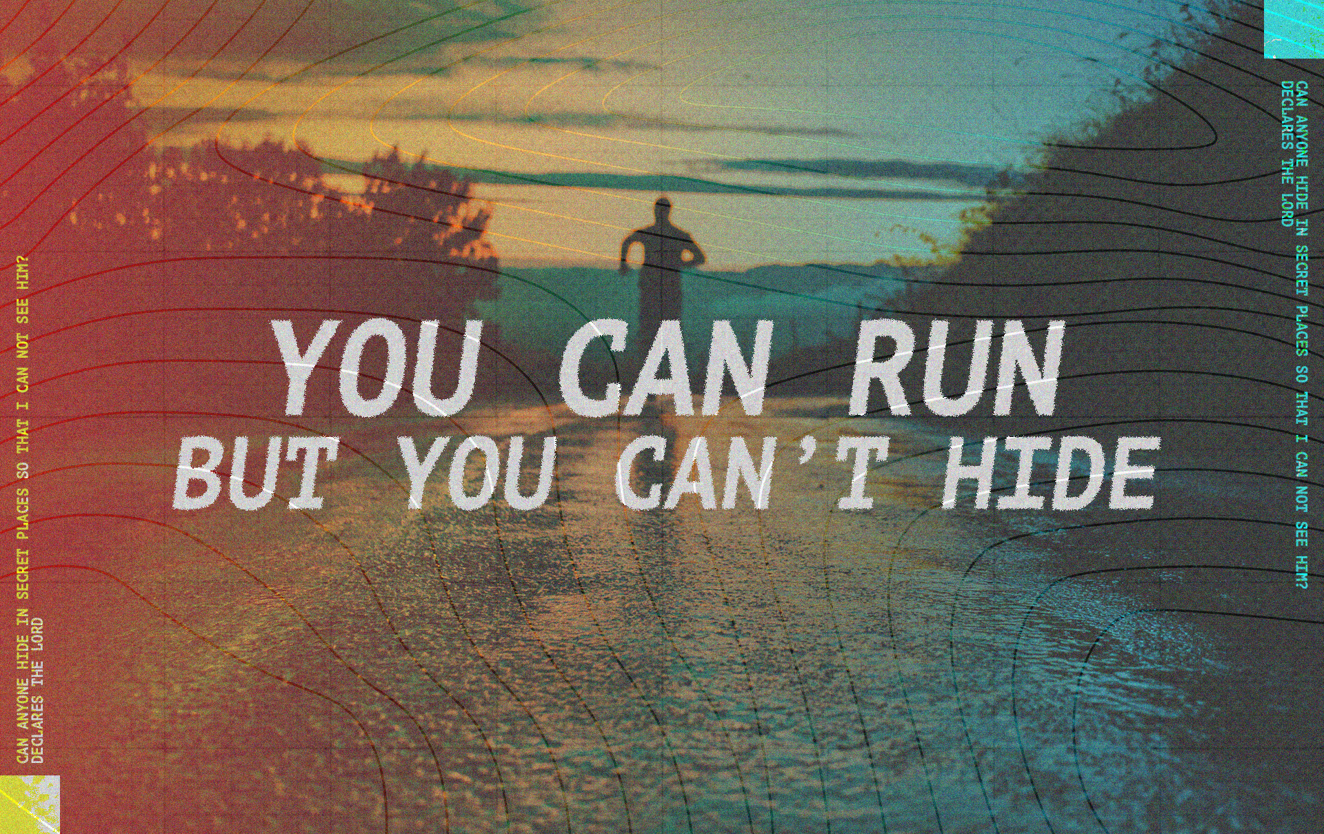 Run But Can't Hide: Why God Always Knows Where You Are