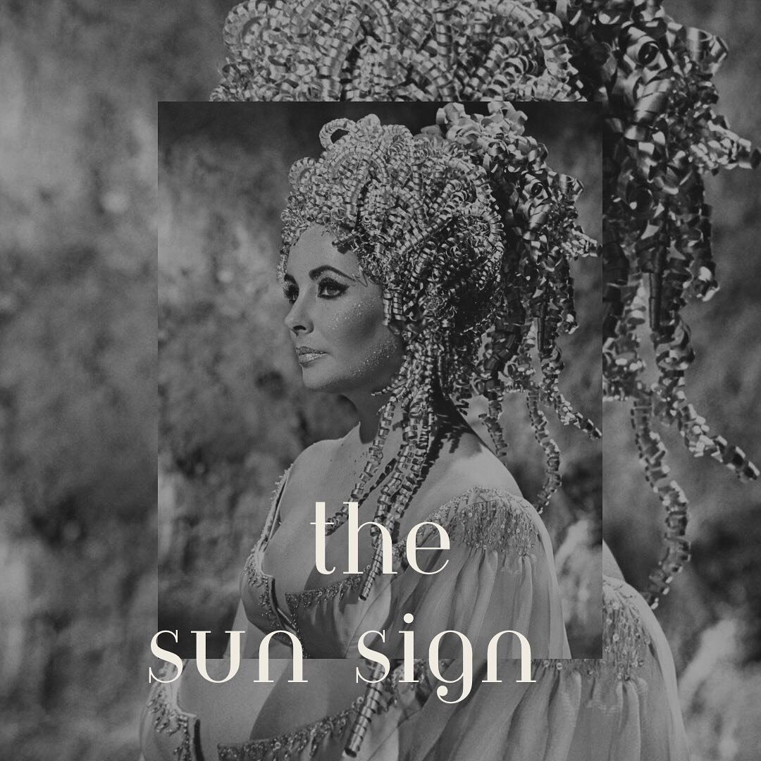T h e&nbsp; S u n&nbsp; S i g n
&nbsp;
As we are currently swimming the waters of Pisces season, I thought we&rsquo;d look at an example of sun signs with the iconic Elizabeth Taylor.
&nbsp;
While I am focusing on her sun sign placement as an example