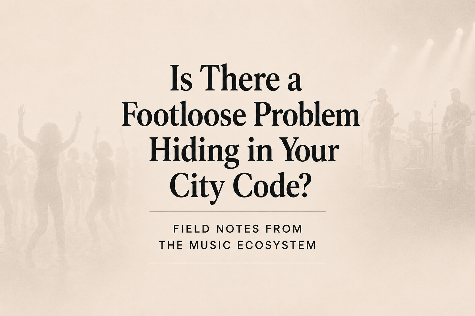 Is There a Footloose Problem Hiding in Your City Code