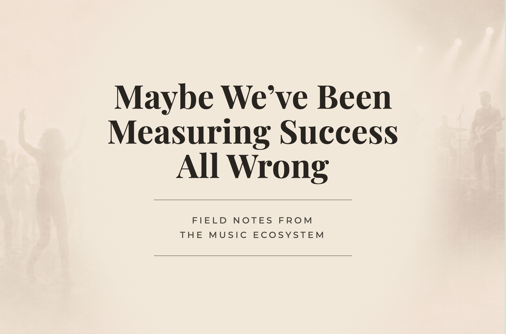Maybe We've Been Measuring Success All Wrong
