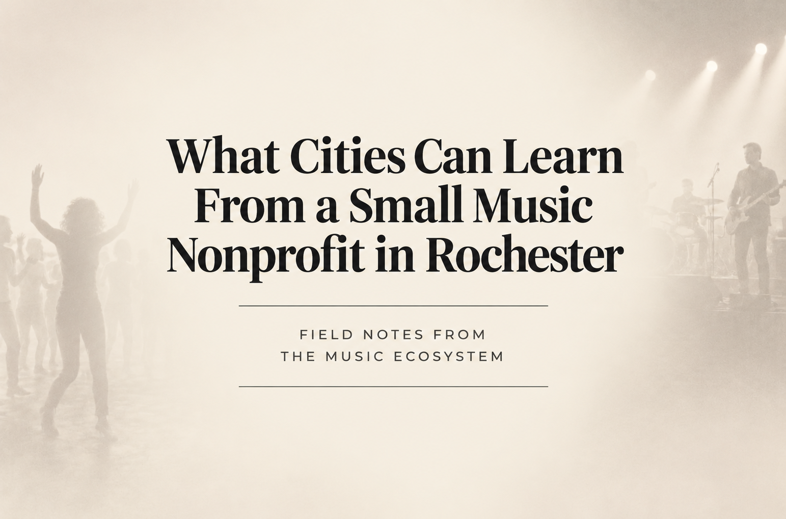 What Cities Can Learn From a Small Music Nonprofit in Rochester