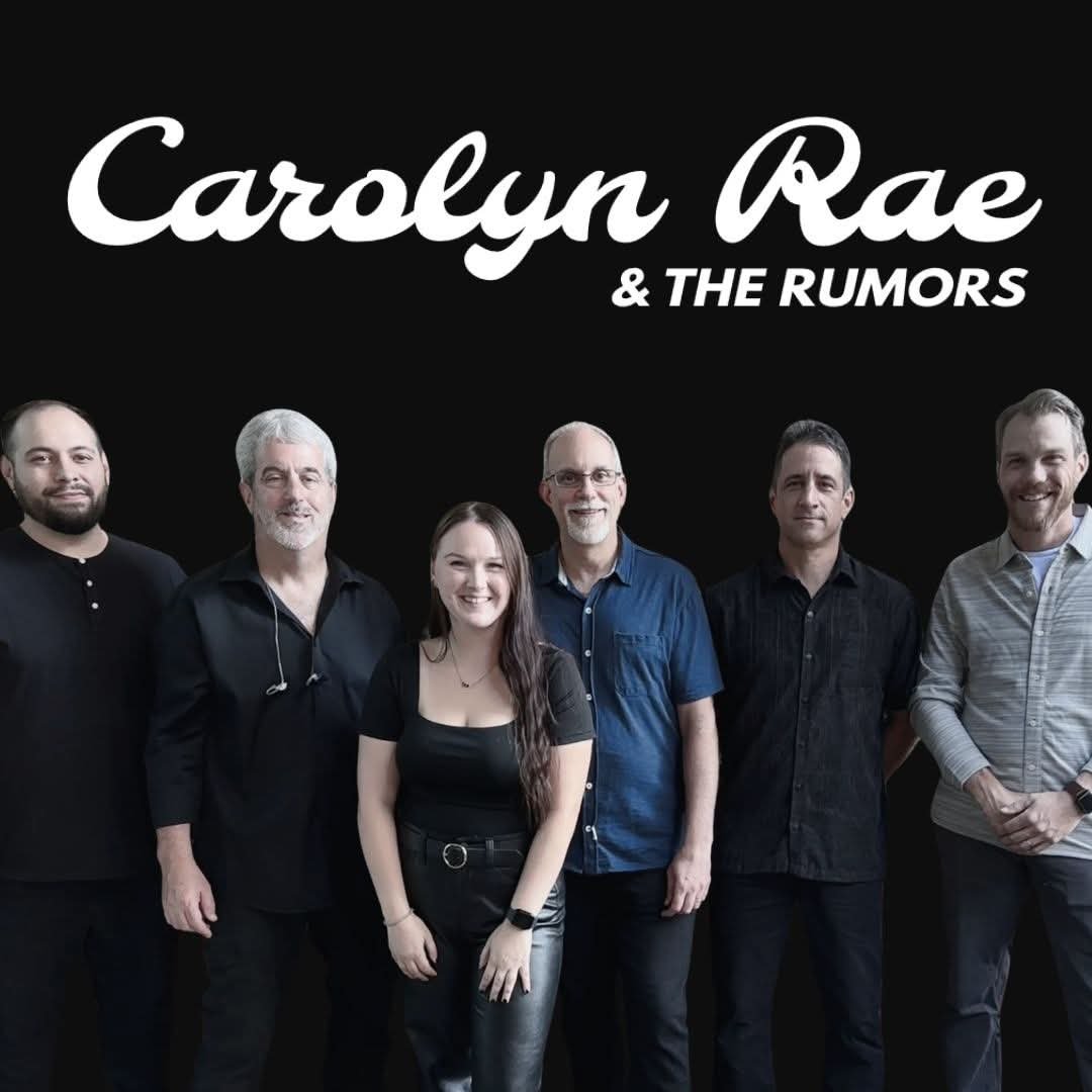 Live Music by Carolyn Rae &amp; The Rumors