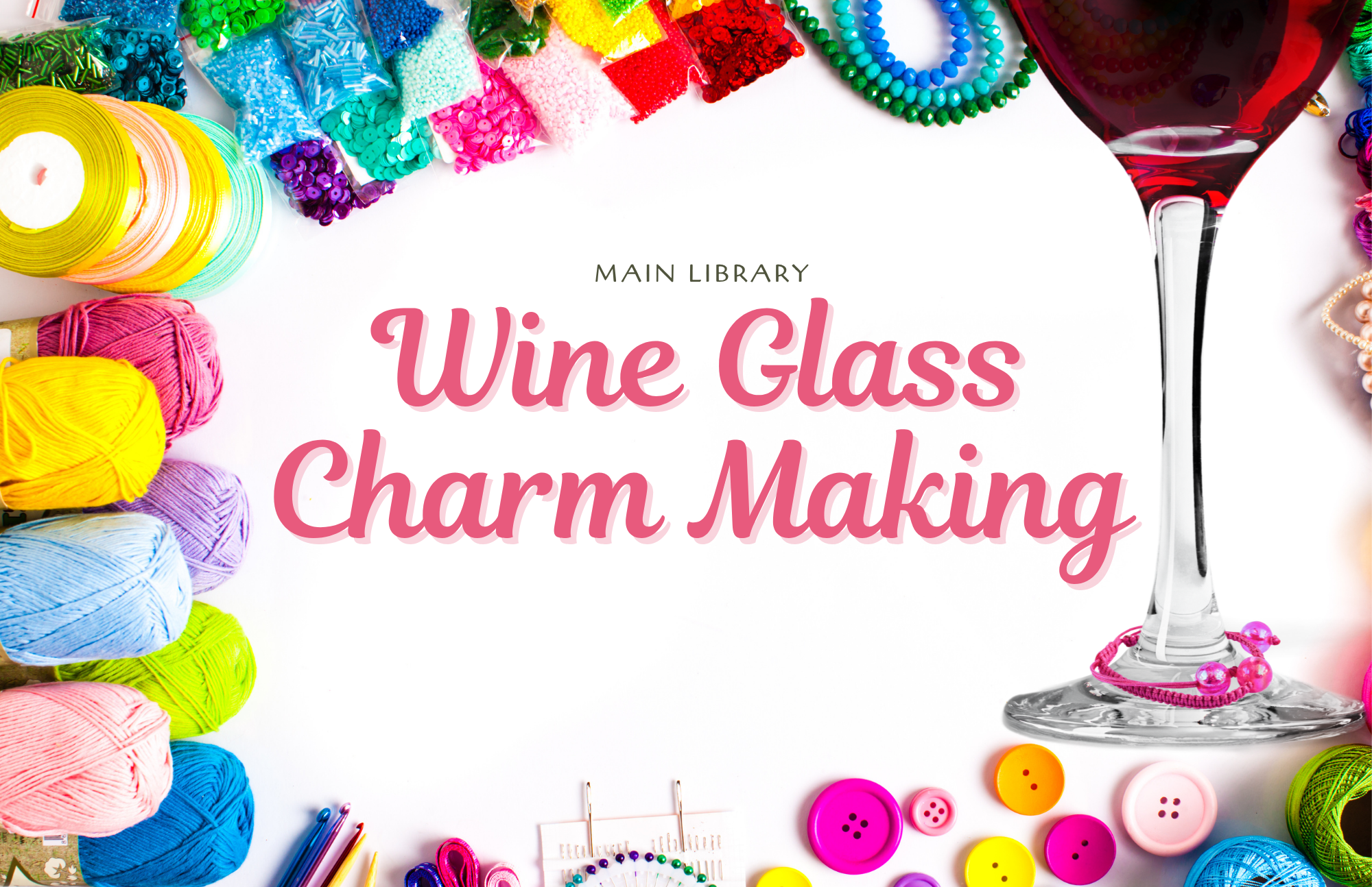 Wine Glass Charm Making 
