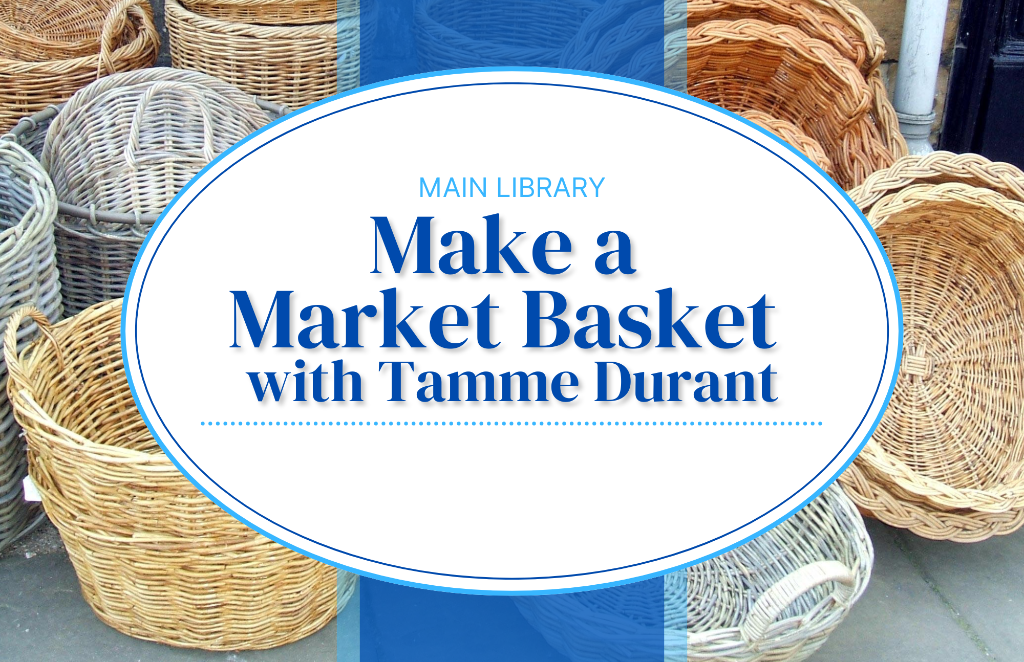Make a Market Basket with Tamme Durant 