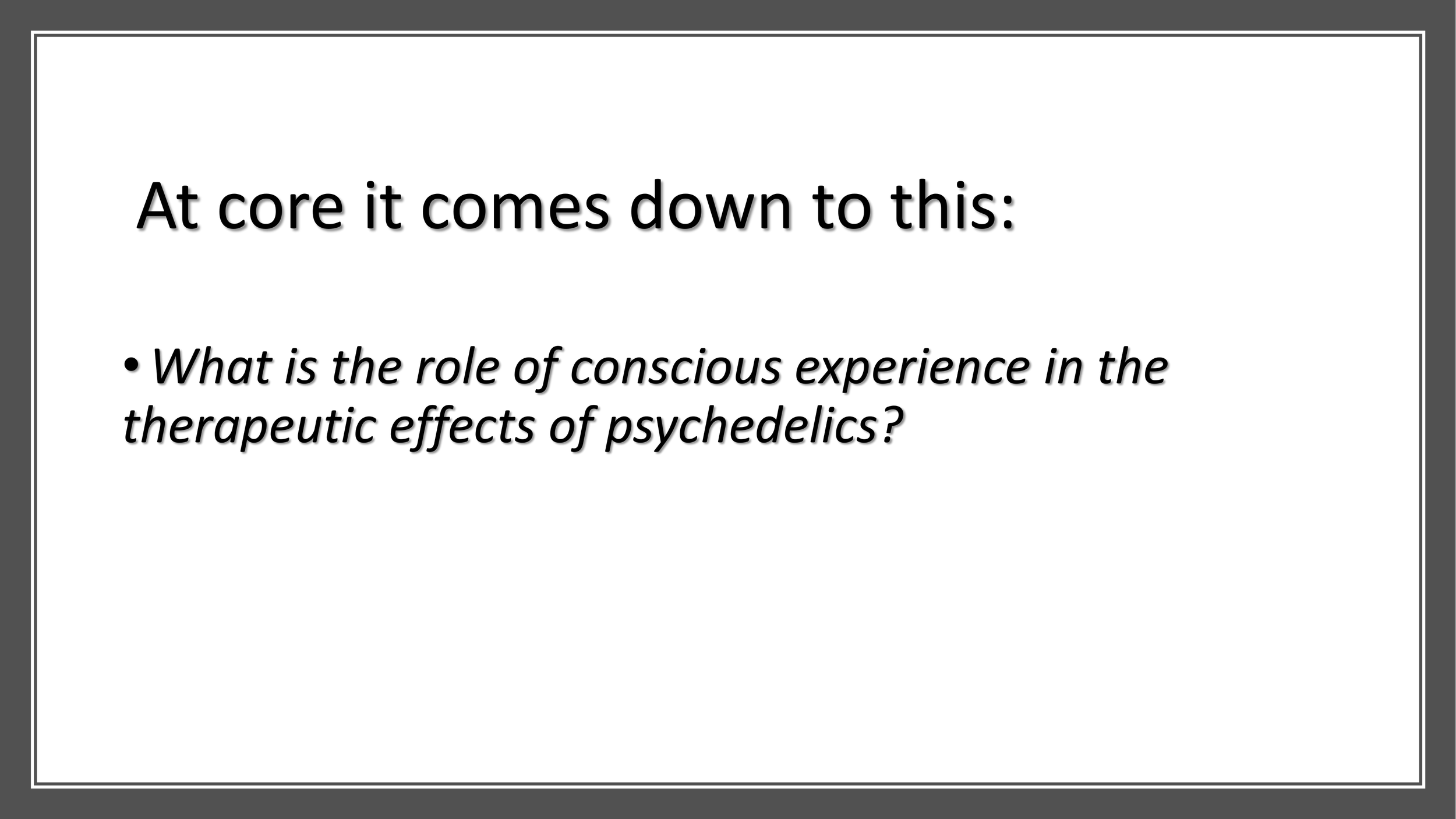5+1 Questions that will determine psychedelics in mainstream medicine Vermont 2022-30.png