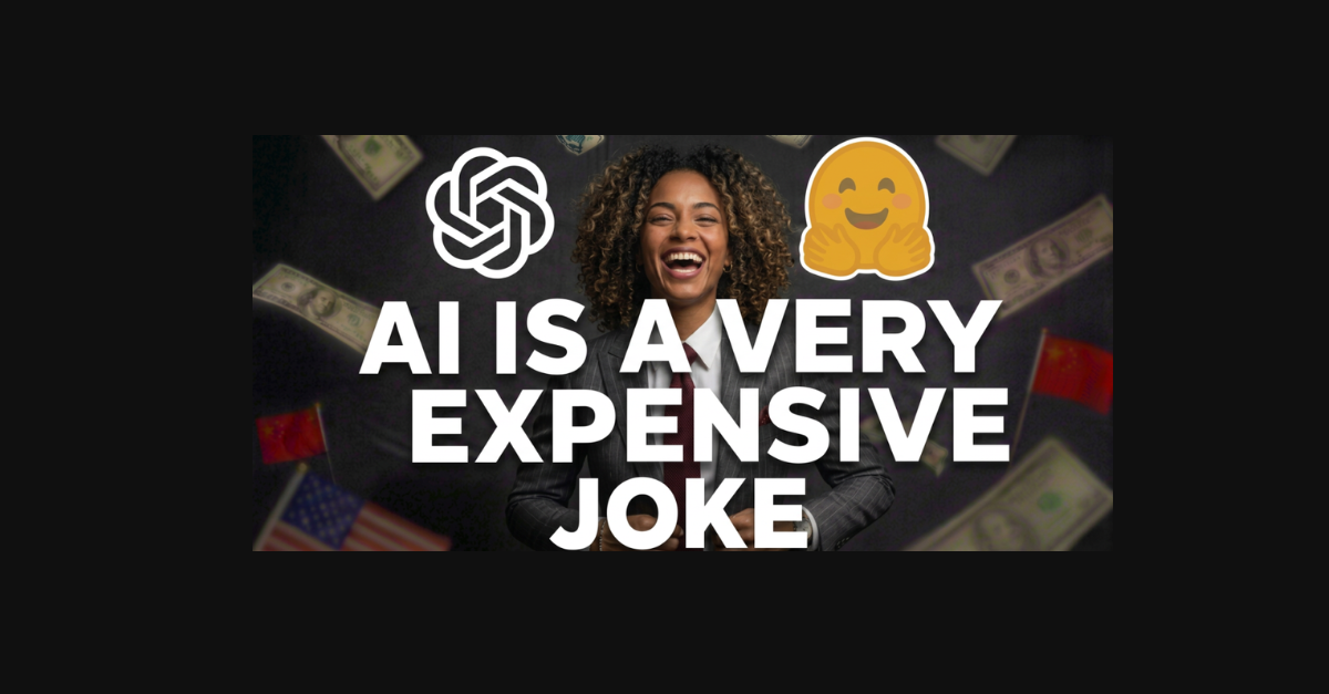 AI is a Very Expensive Joke! 