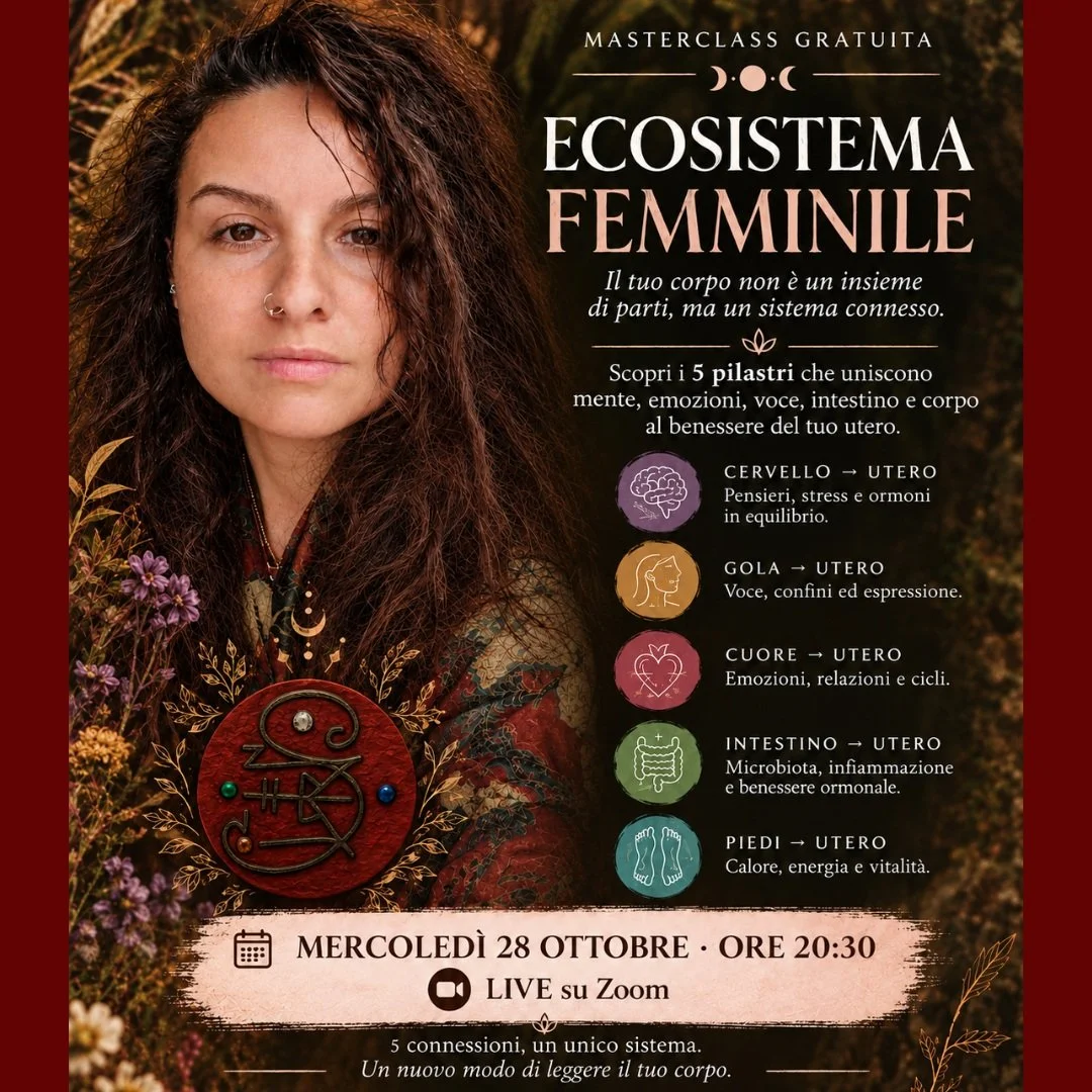 L&rsquo;UTERO NON &Egrave; UN&rsquo;ISOLA.

&Egrave; da questa consapevolezza che nasce la masterclass gratuita ECOSISTEMA FEMMINILE, una mappa che costruisco da diversi anni e che oggi sento pronta per essere condivisa.

Tutto &egrave; iniziato nel 