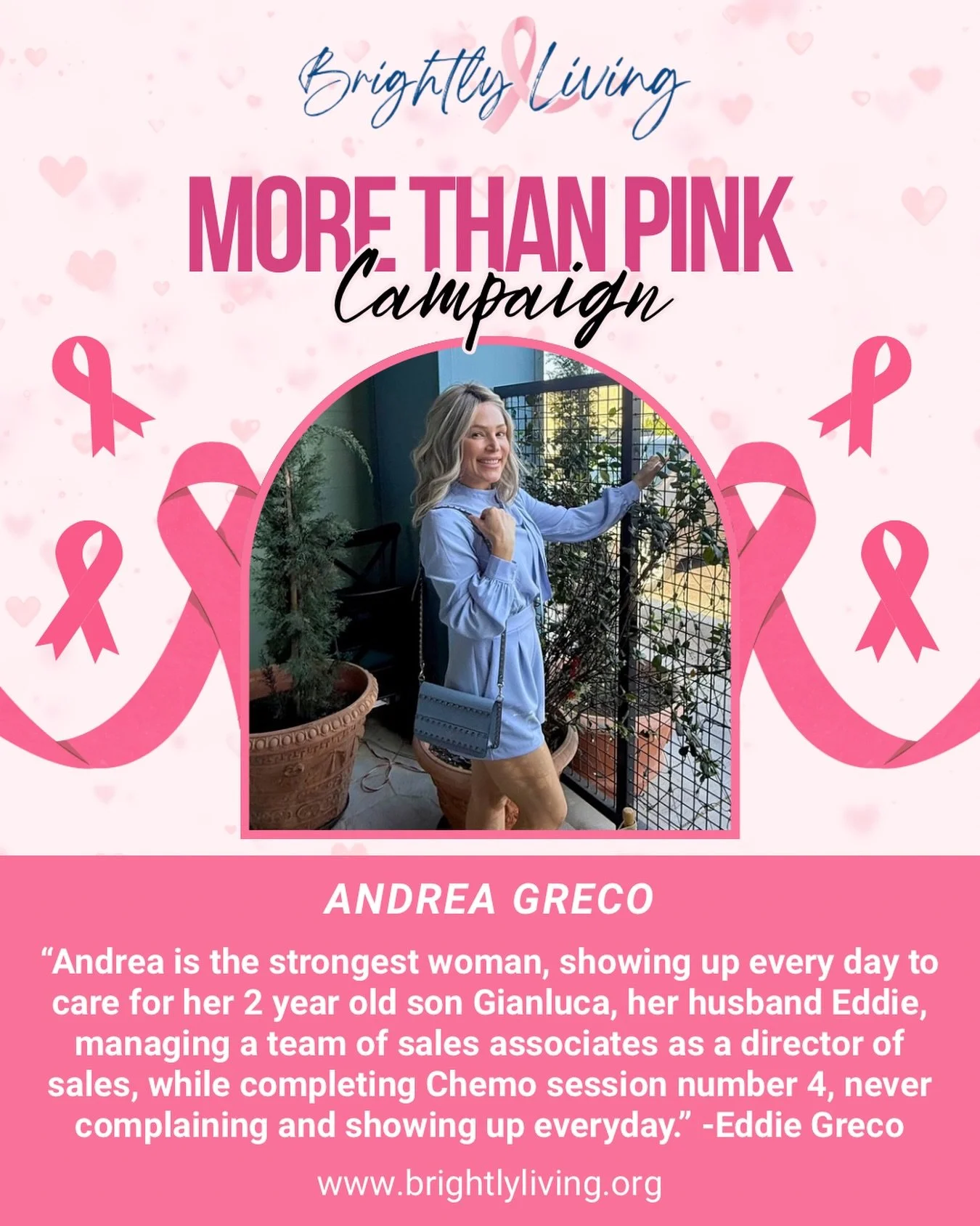 MORE THAN PINK Campaign 💕

More Than Pink Honoree: Andrea Greco

Today Eddie would like to honor his wife, Andrea. Her story reminds us that breast cancer is more than a diagnosis, it&rsquo;s a journey of strength and resilience.

Thank you to Eddie