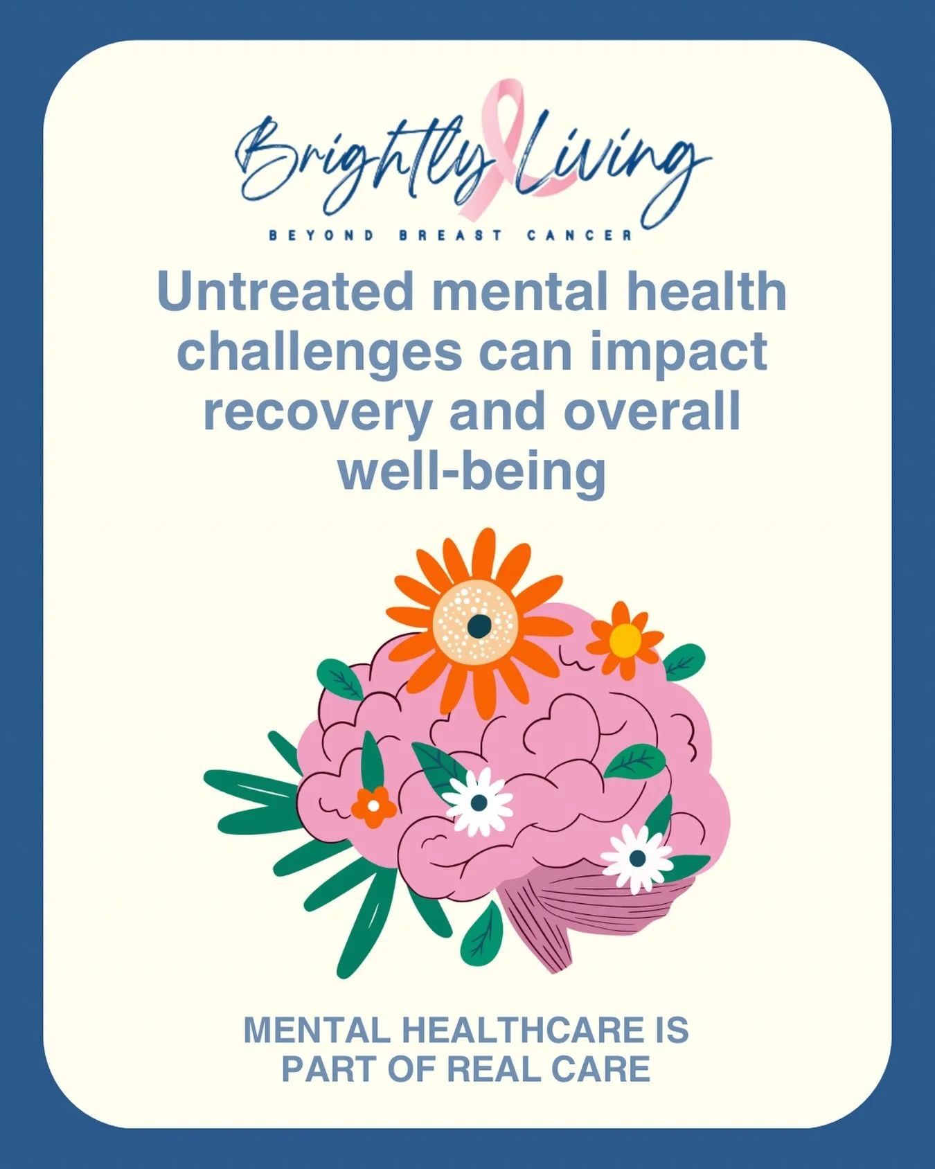 May is Mental Health Awareness Month 🫶🏻

Untreated mental health challenges can impact recovery and overall well-being, especially for women navigating breast cancer.

At Brightly Living, we believe healing includes mind &amp; body. Through our Men