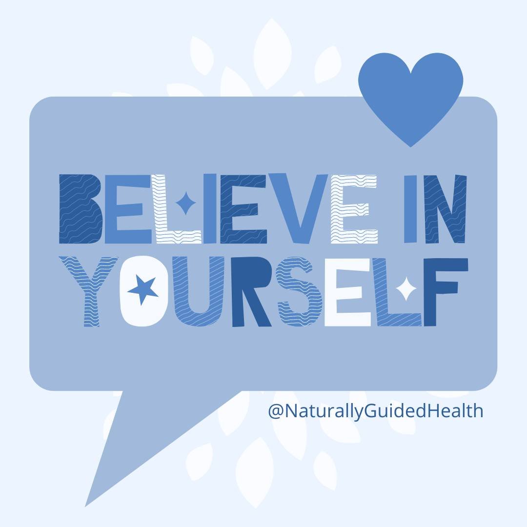 All you have to do is just BELIEVE! 💙 #naturallyguidedhealth