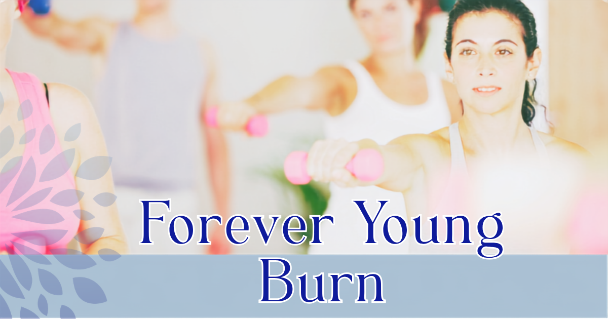 Forever Young Burn: New Classes!