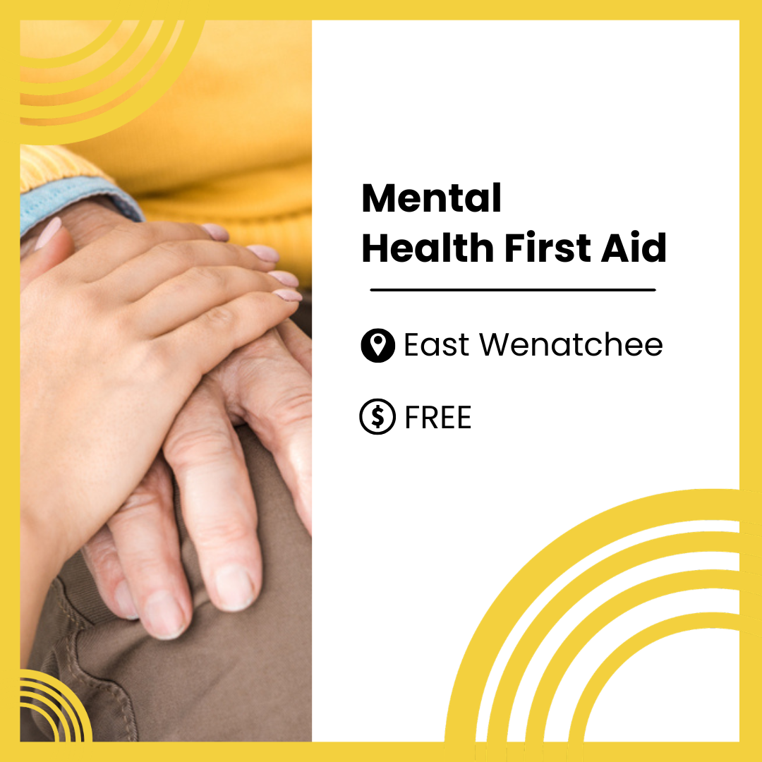 Mental Health First Aid (East Wenatchee) 