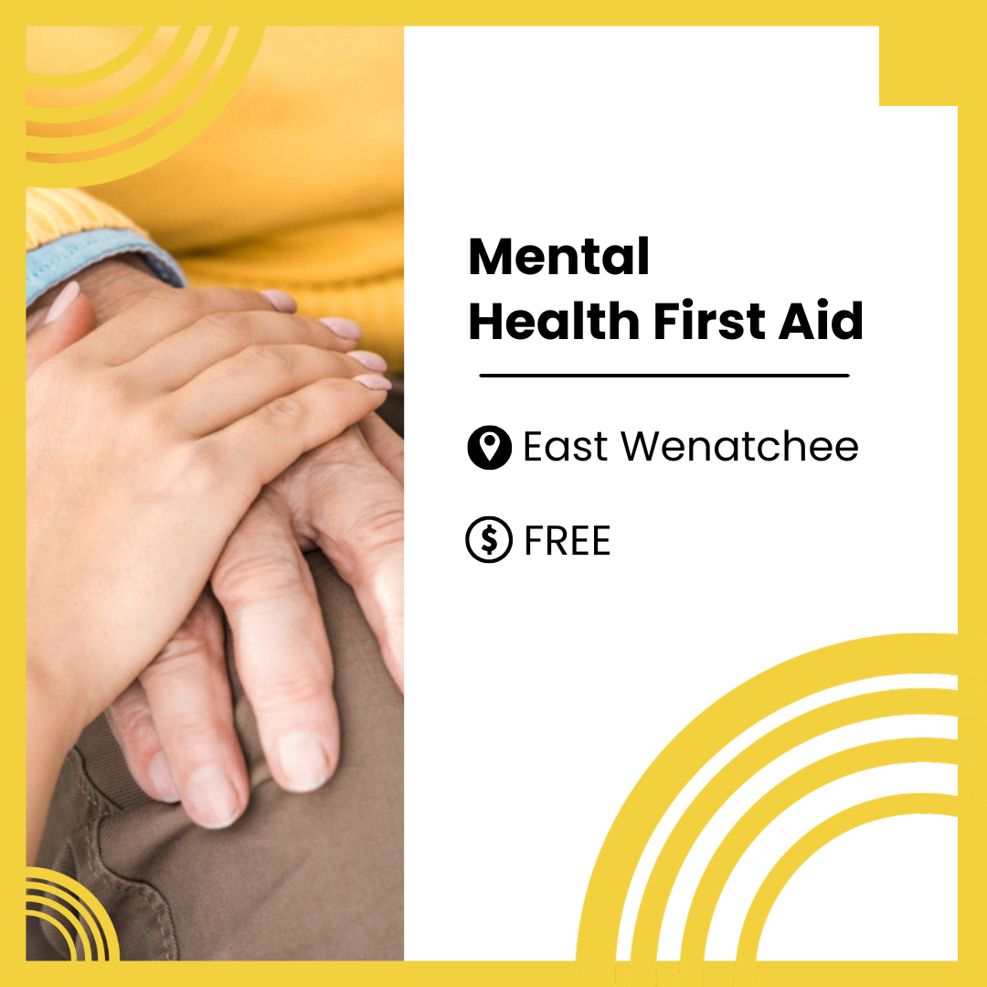 Mental Health First Aid (East Wenatchee) 