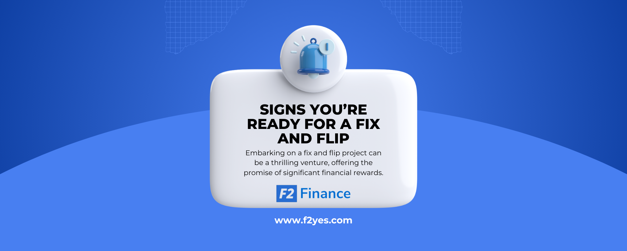 Signs You’re Ready For Fix and Flip — F2 Finance - fast & flexible finance
