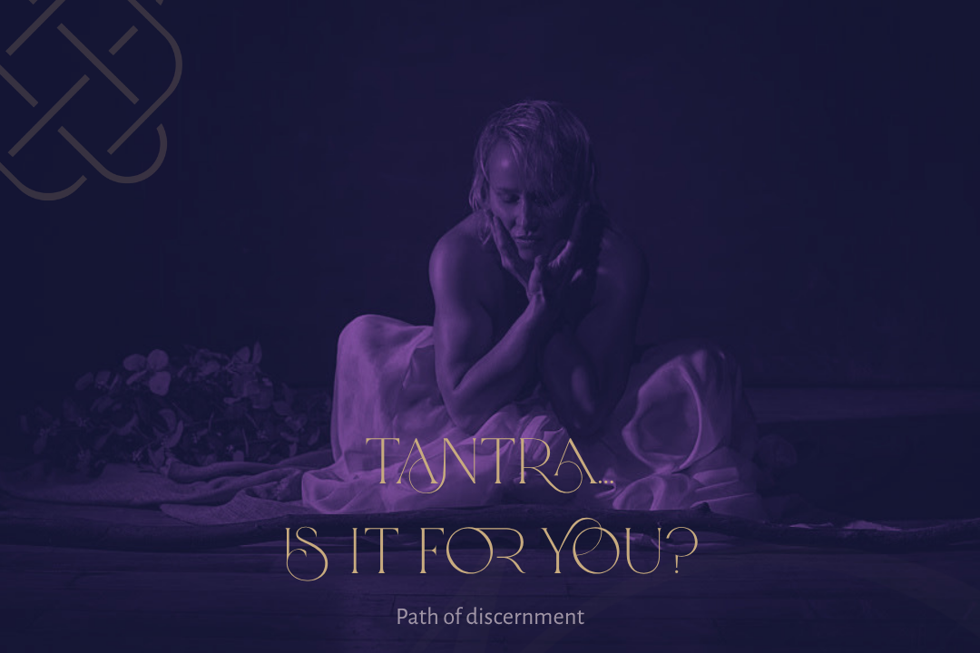  TANTRA…is it for you?
