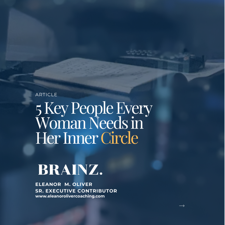 5 Key People Every Woman Needs in Her Inner Circle