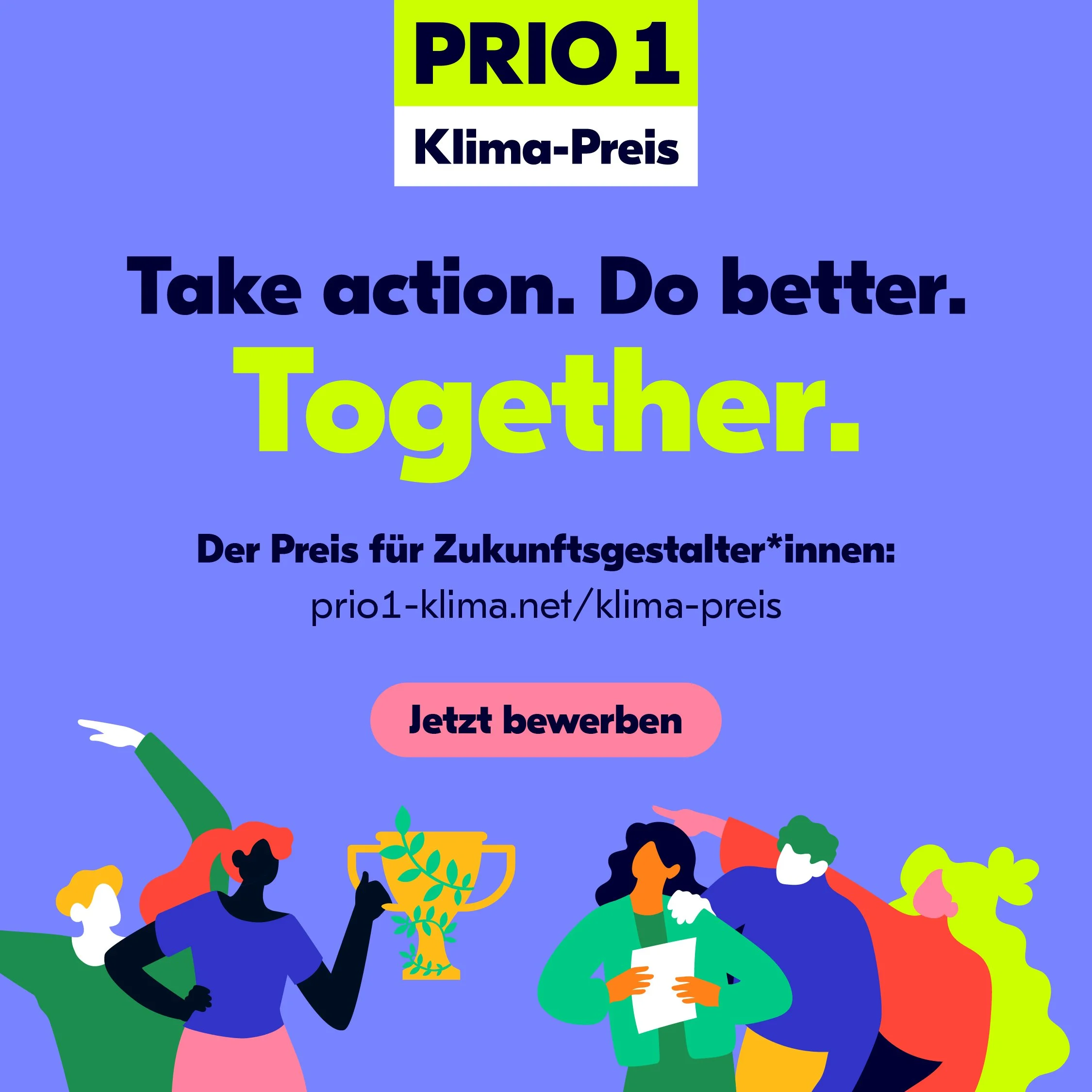 SDG-Scouts aufgepasst! Ihr k&ouml;nnt euch mit eurer Projektidee beim PRIO1 Klima-Preis bewerben:

Was ist der PRIO1 Klima-Preis? 
Eine Auszeichnung f&uuml;r Klimaschutz-Projekte von Menschen zwischen 16-30 Jahren. Mit bis zu 2000 &euro; Preisgeld un