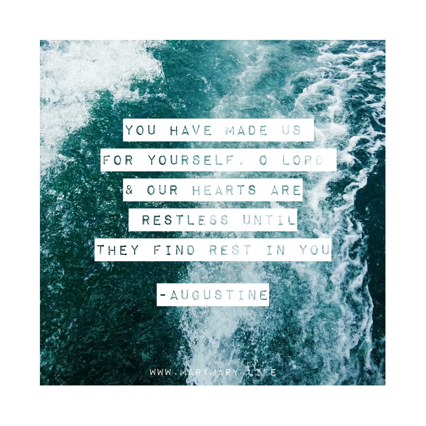 Our hearts are restless until they find rest in God