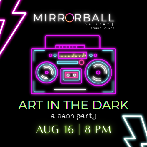 Art in the Dark |A Neon Party