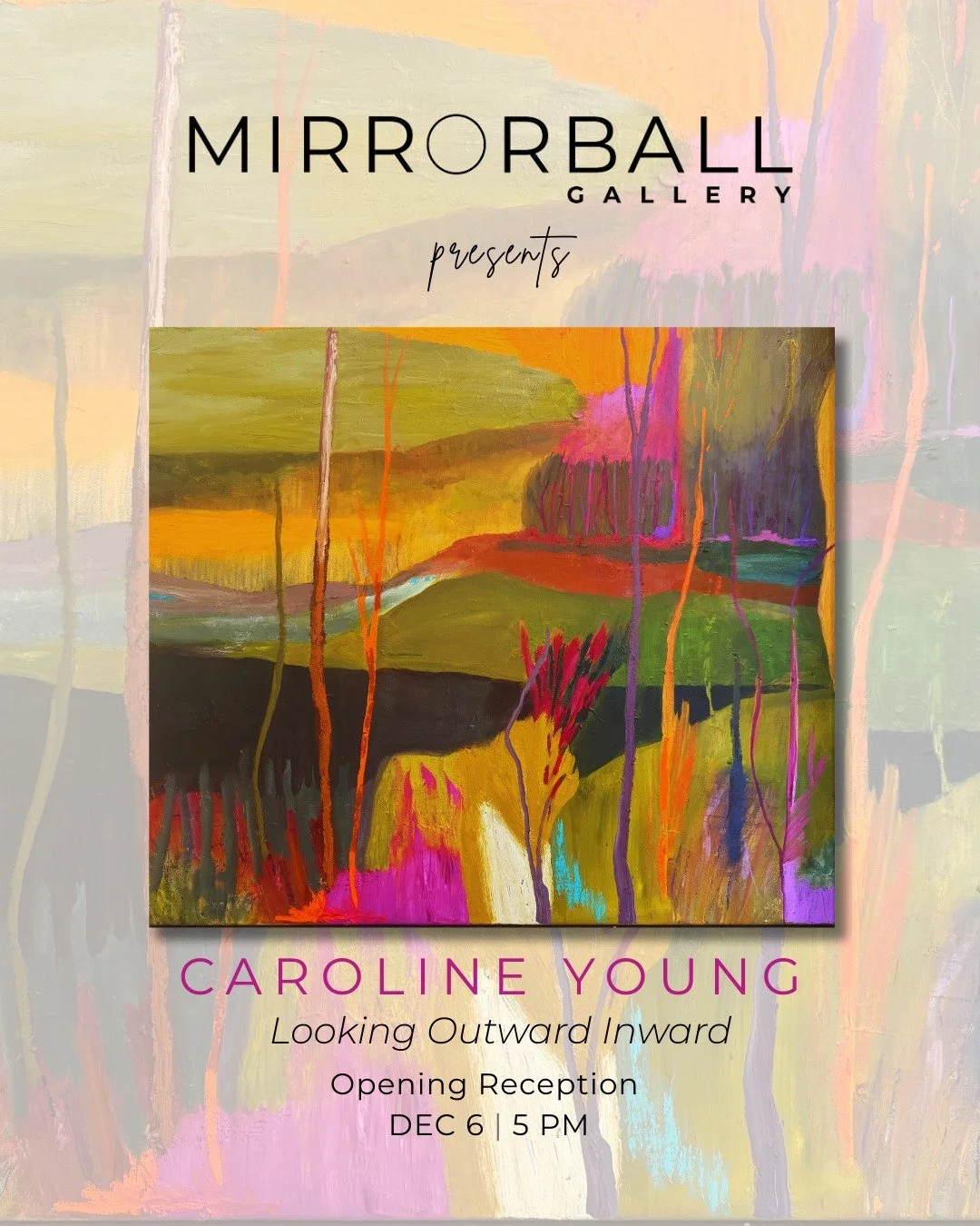 EXHIBITION OPENING | Caroline Young
&ldquo;Looking Outward Inward&rdquo; series✨

Join us at Mirrorball Gallery on Saturday, December 6, at 5 PM for the opening reception of a new solo exhibition by abstract painter Caroline Young.

Young&rsquo;s new